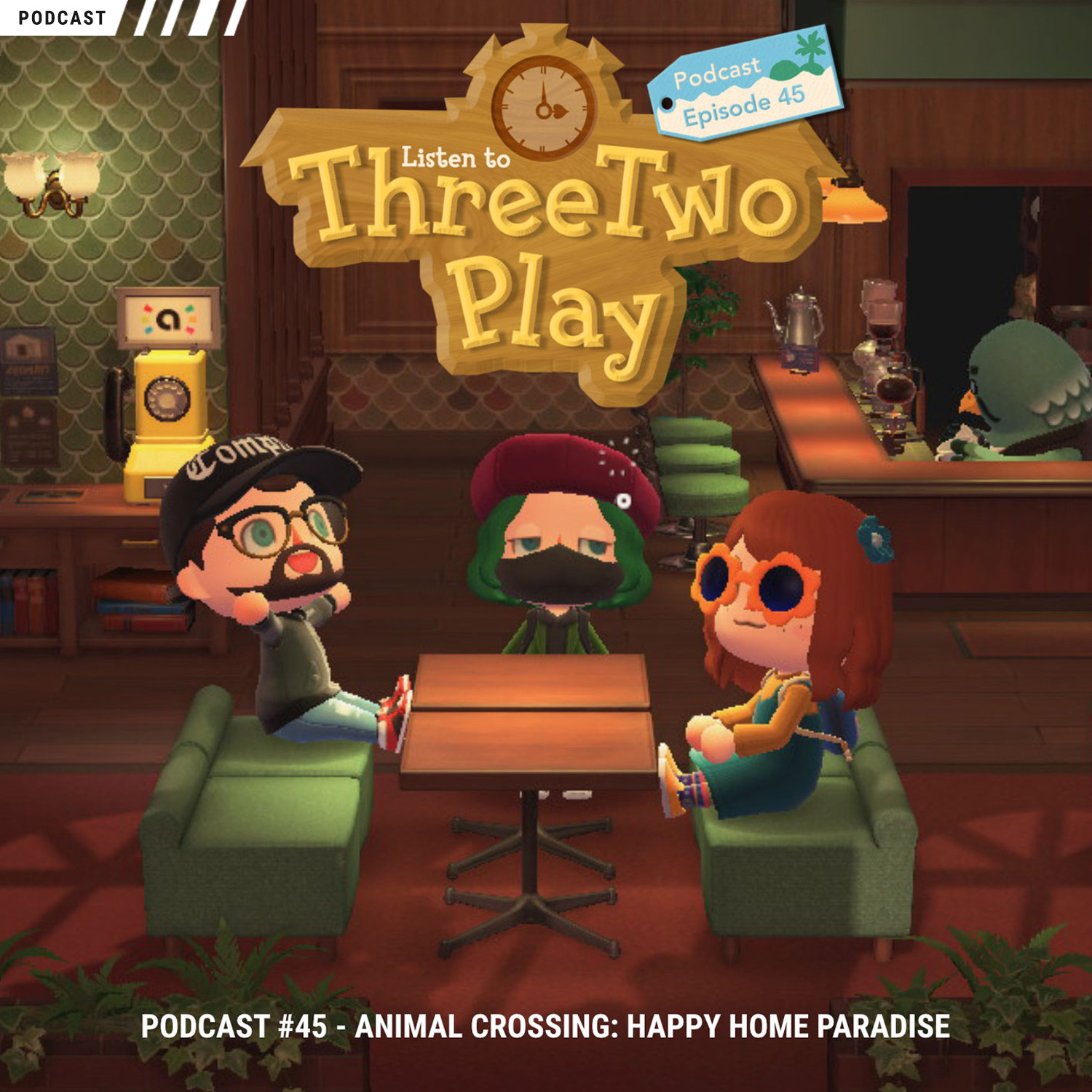 Podcast-Cover zur 45. Folge des ThreeTwoPlay Podcasts zum Thema "Animal Crossing: Happy Home Paradise"