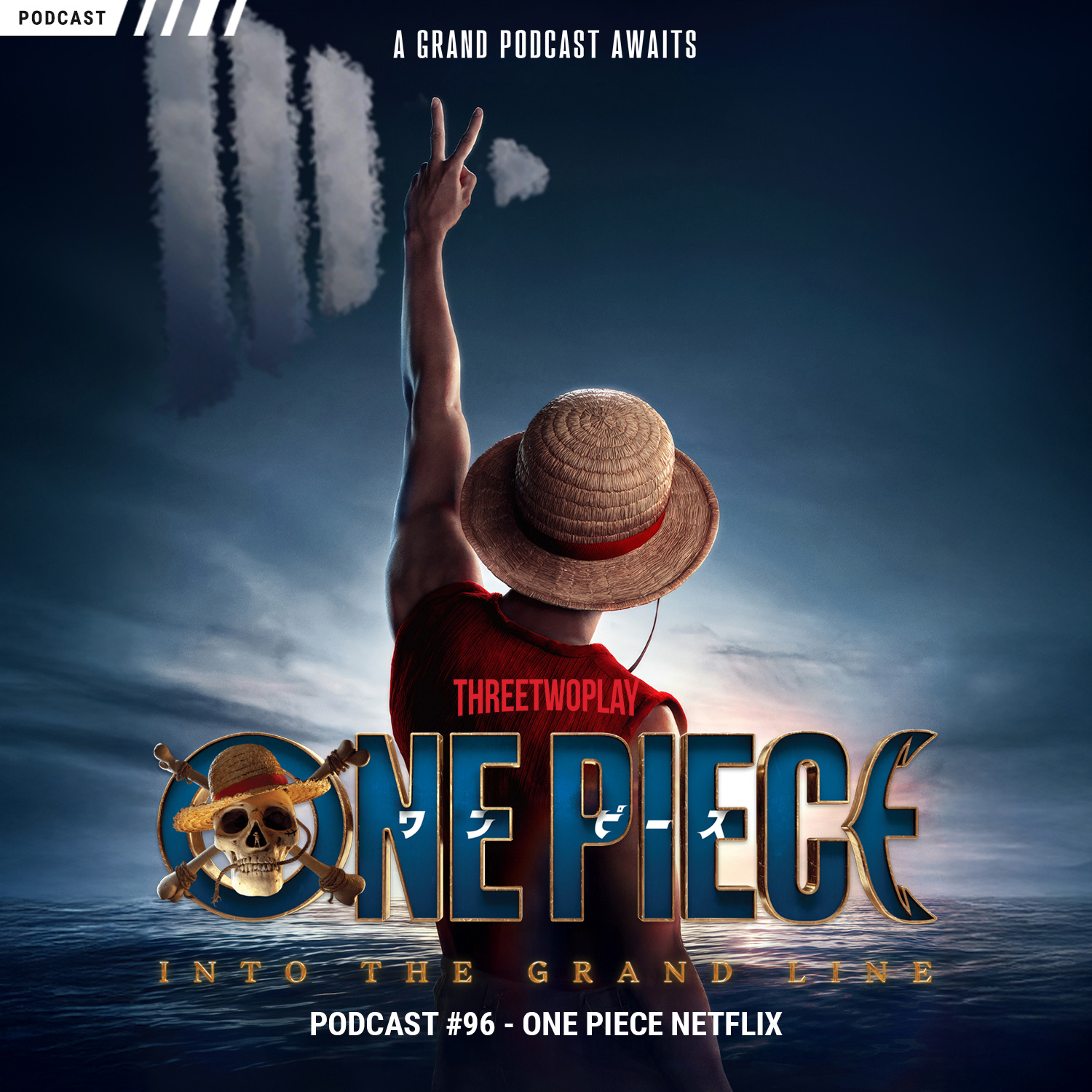 Podcast-Cover zur 96. Folge des ThreeTwoPlay Podcasts zur Netflix Adaption von One Piece.