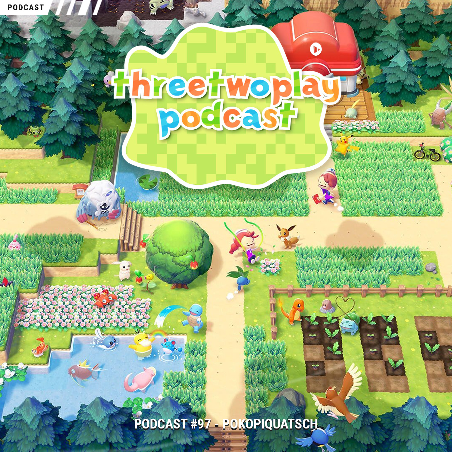 Podcast-Cover zur 97. Folge des ThreeTwoPlay Podcasts zu Pokémon Pokopia